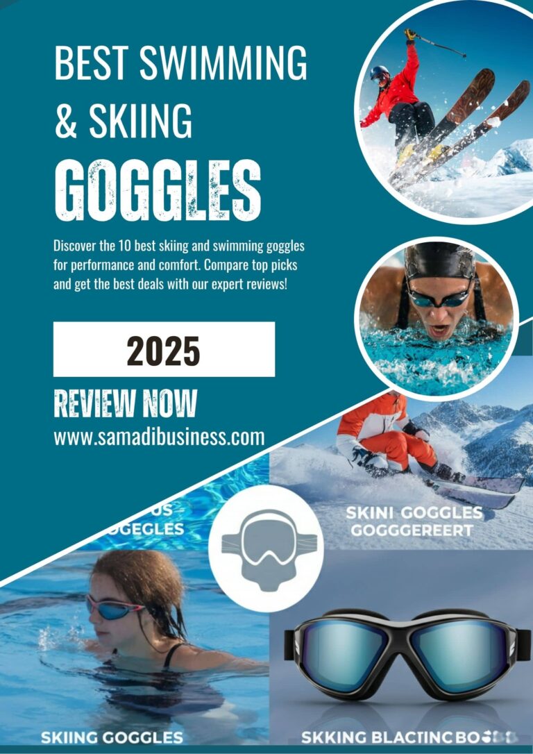 Top 10 Best Skiing & Swimming Goggles for 2025