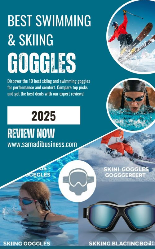 Top 10 Best Skiing & Swimming Goggles for 2025